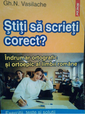 Stiti sa scrieti corect?