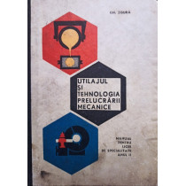 Utilajul si tehnologia prelucrarii mecanice
