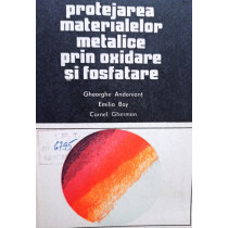 Protejarea materialelor metalice prin oxidare si fosfatare