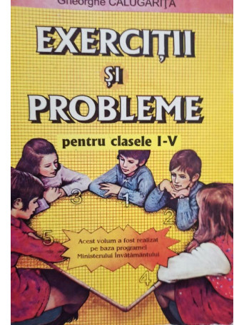 Exercitii si probleme pentru clasele I - V
