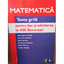 Matematica - Teste grila pentru bac si admiterea la ASE Bucuresti