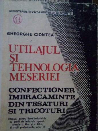 Utilajul si tehnologia meseriei. Confectioner, imbracaminte din tesaturi si tricoturi