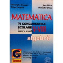 Matematica in concursurile scolare pentru clasele V - VIII - Algebra
