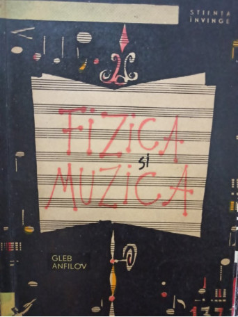 Gleb Anfilov - Fizica si muzica - 1965 - Brosata