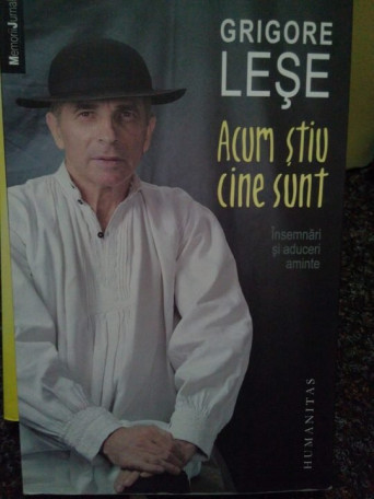 Acum stiu cine sunt. Insemnari si aduceri aminte