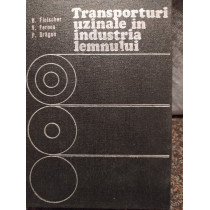 Transporturi uzinale in industria lemnului