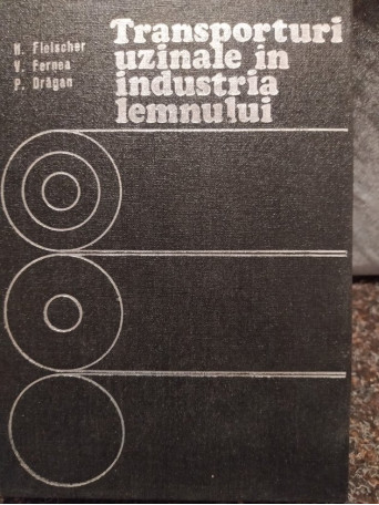 Transporturi uzinale in industria lemnului