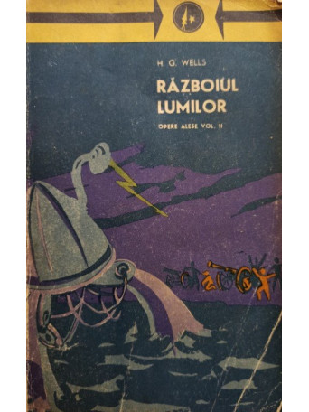 H. G. Wells - Razboiul lumilor - Opere alese, vol. II - 1963 - Brosata