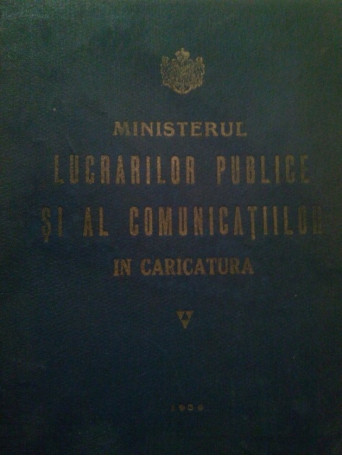 Ministerul lucrarilor publice si al comunicatiilor - in caricatura