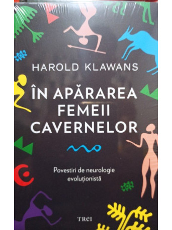 Harold Klawans - In apararea femeii cavernelor - 2017 - Brosata