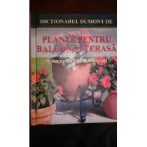Dictionar Dumont de Plante pentru balcon si terasa