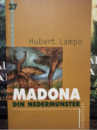 Hubert Lampo - Madona din Nedermunster - 2003 - Brosata