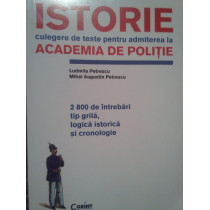 Istorie: culegere de teste pentru admiterea la Academia de Politie