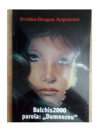 Ovidiu Dragos Argesanu - Balchis 2000, parola:  - 2006 - Brosata