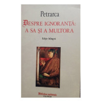 Despre ignoranta: a sa si a multora