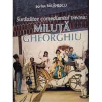 Surazator comediantul trecea: Miluta Gheorghiu