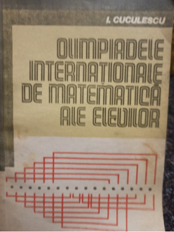 I. Cuculescu - Olimpiadele internationale de matematica ale elevilor - 1984 - Brosata