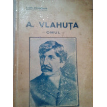 A. Vlahuta, omul