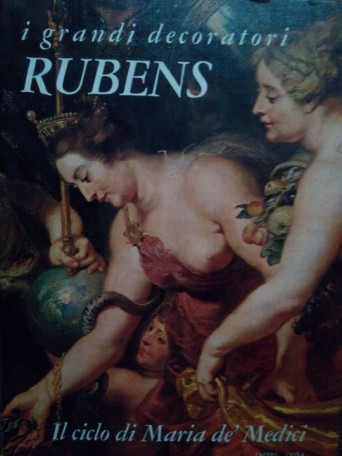 Rubens - I grandi decoratori. Il ciclo di Maria de'Medici - 1968 - Cartonata