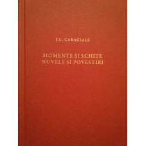Momente si schite, nuvele si povestiri