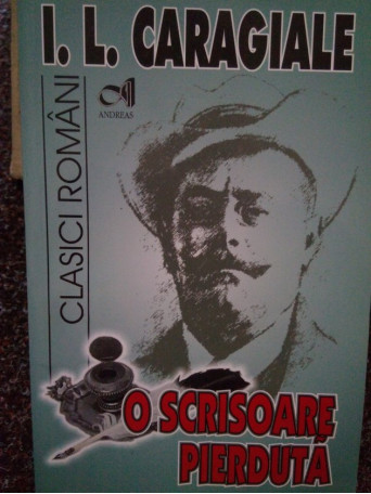 I. L. Caragiale - O scrisoare pierduta - 2015 - Brosata