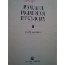 Manualul inginerului electrician vol. II - masini electrice