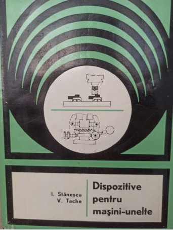 Dispozitive pentru masini-unelte