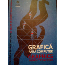 Grafica fara computer / Graphics without computer