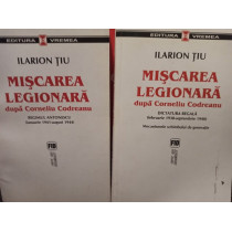 Miscarea legionara dupa Corneliu Codreanu, 2 vol.
