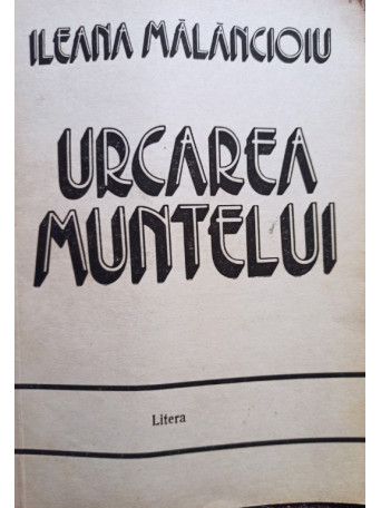 Ileana Malancioiu - Urcarea muntelui - 1992 - Brosata
