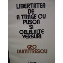 Libertatea de a trage cu pusca si celelalte versuri (dedicatie)