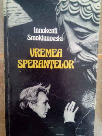 Innokenti Smoktunovski - Vremea sperantelor - 1983 - Brosata