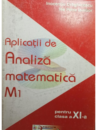 Aplicatii de analiza matematica M1 pentru clasa a XIa