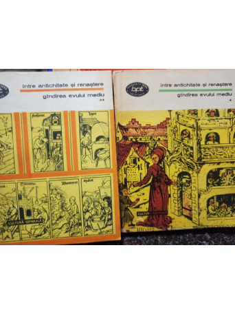 Intre antichitate si renastere - Gandirea evului mediu, 2 vol. - 1984 - Brosata