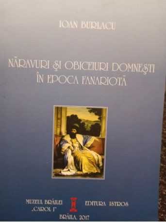 Naravuri si obiceiuri domnesti in epoca fanariota
