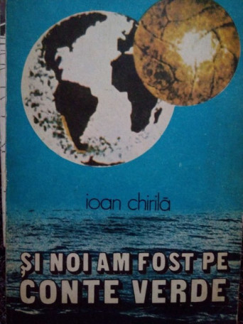 Ioan Chirila - Si noi am fost pe conte verde - 1983 - Brosata