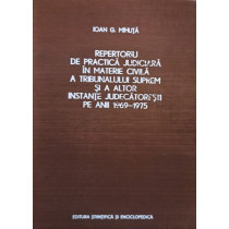 Repertoriu de practica judiciara in materie civila a tribunalului suprem si a alator instante judecatoresti pe anii 1969 - 1975