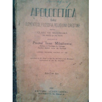 Apologetica sau elemente de filosofia religiunii crestine
