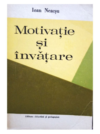 Ioan Neacsu - Motivatie si invatare - 1978 - Brosata