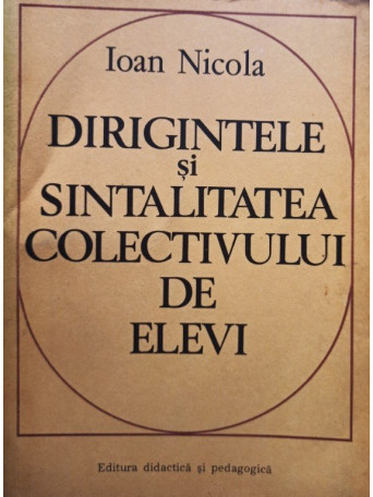 Dirigintele si sintalitatea colectivului de elevi