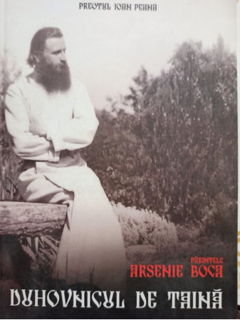 Duhovnicul de taina - Parintele Arsenie Boca