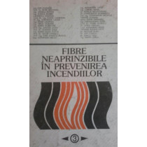 Fibre neaprinzibile in prevenirea incendiilor, vol III