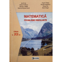 Matematica - Probleme rezolvate clasa a XIIa