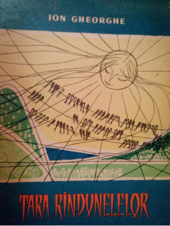 Ion Gheorghe - Tara randunelelor - 1963 - Brosata
