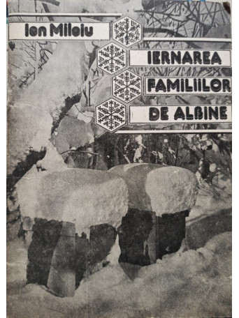 Ion Miloiu - Iernarea familiilor de albine - 1988 - Brosata