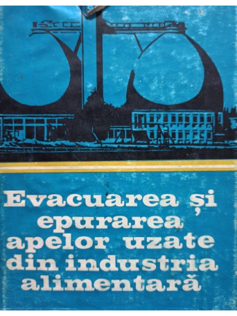 Evacuarea si epurarea apelor uzate din industria alimentara