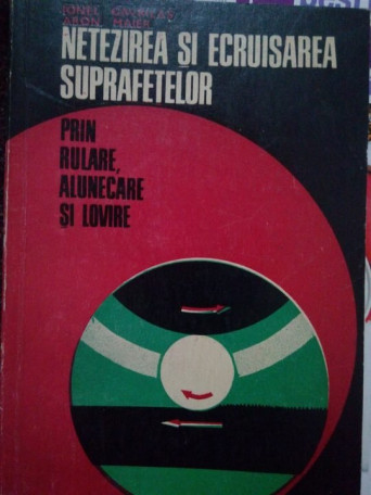Netezirea si ecruisarea suprafetelor