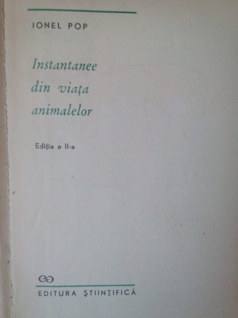 Ionel Pop - Instantanee din viata animalelor - 1968 - brosata