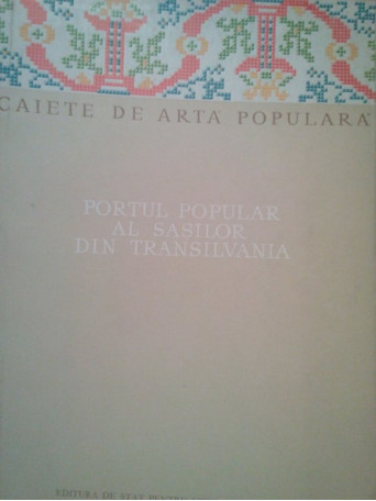 Iulius Bielz - Portul popular al sasilor din Transilvania - 1956 - Brosata
