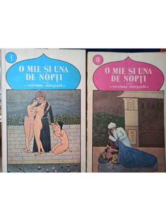 J. C. Mardrus - O mie si una de nopti, 2 vol. - 1991 - Brosata